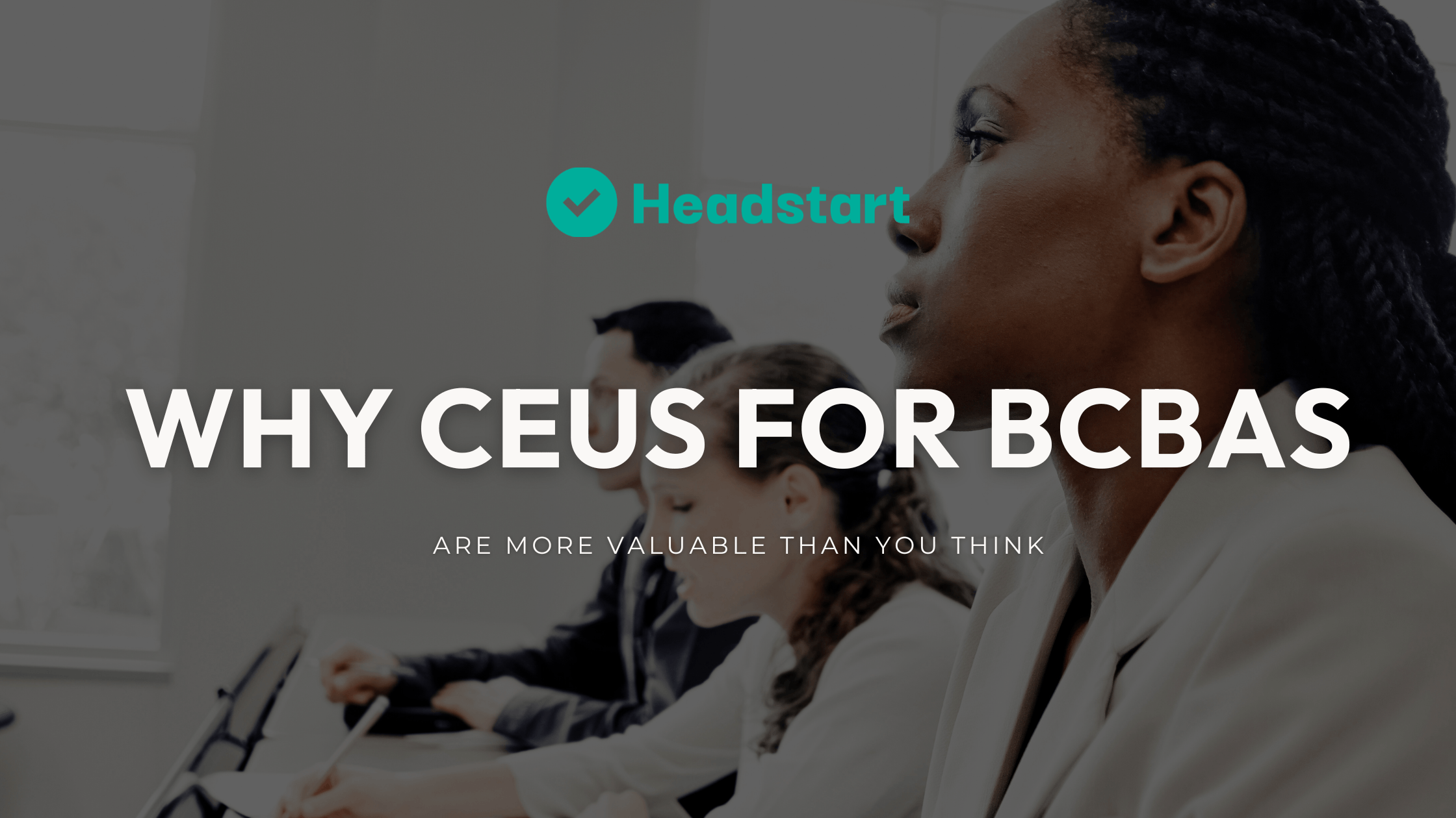 Why CEUs for BCBAs Are More Valuable Than You Think