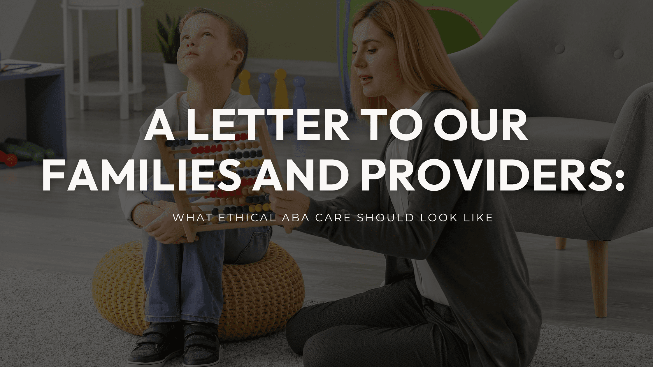 ABA provider and child using an abacus beneath a letter to families and providers