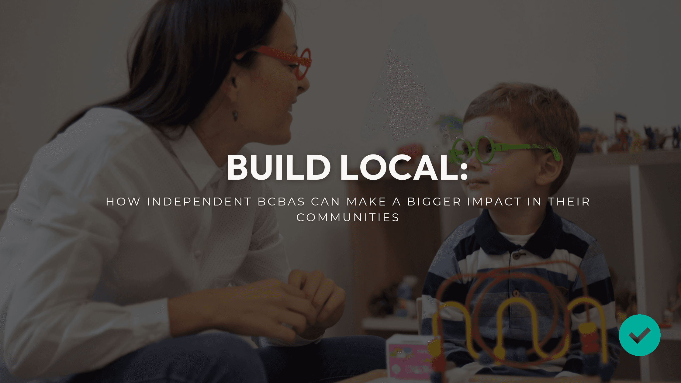 Learn how starting a local ABA practice can help BCBAs expand their impact, strengthen community connections, create jobs, and improve access to care.